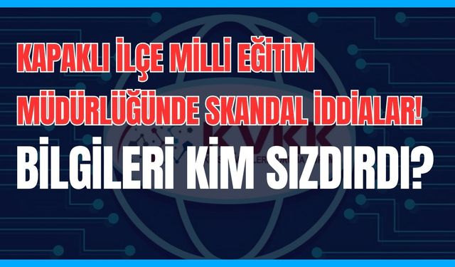 Kapaklı İlçe Milli Eğitim Müdürlüğünde skandal iddialar!