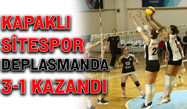 Kapaklı Sitespor deplasmanda 3-1 kazandı