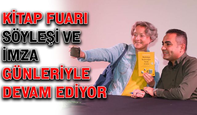 Kitap fuarı söyleşi ve imza günleriyle devam ediyor