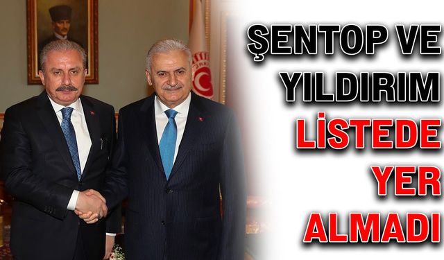 Şentop ve Yıldırım listede yer almadı