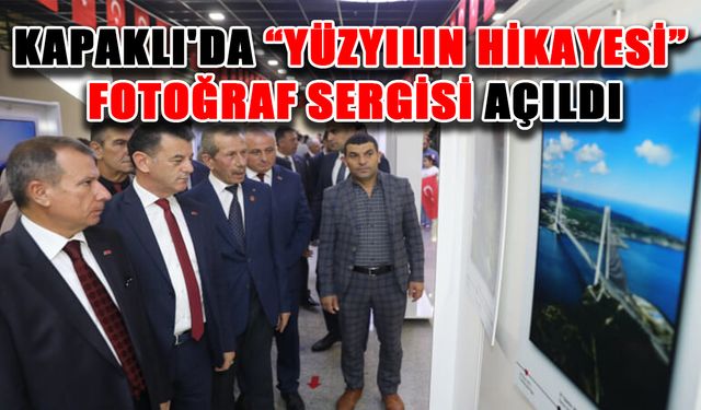 Kapaklı'da “Yüzyılın Hikayesi” fotoğraf sergisi açıldı