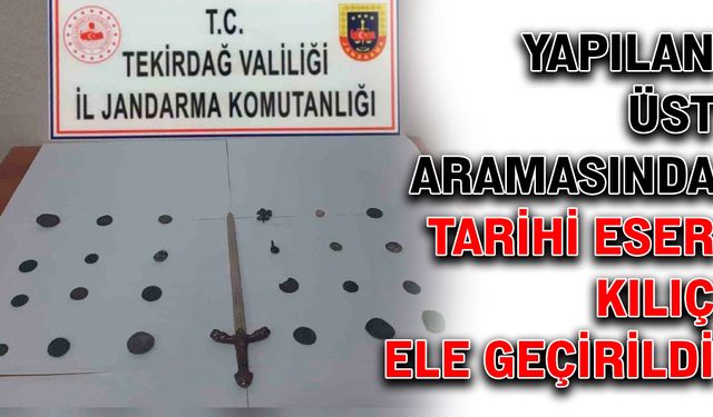 Yapılan üst aramasında tarihi eser kılıç ele geçirildi