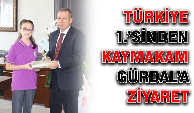 Türkiye 1.’sinden Kaymakam Gürdal’a ziyaret