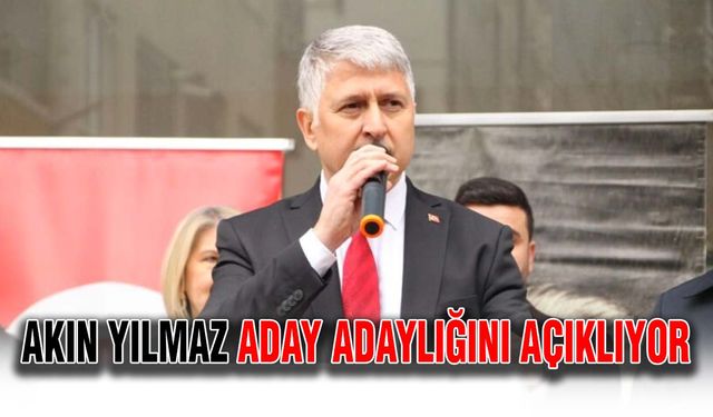 Akın Yılmaz aday adaylığını açıklıyor