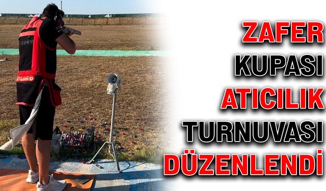 Zafer Kupası Atıcılık Turnuvası düzenlendi