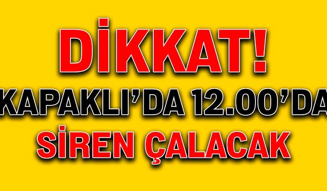 Saat 12.00’da sirenler çalacak