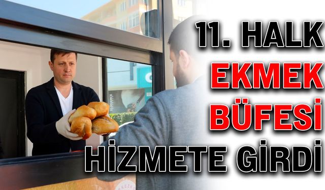 11. Halk Ekmek Büfesi hizmete girdi