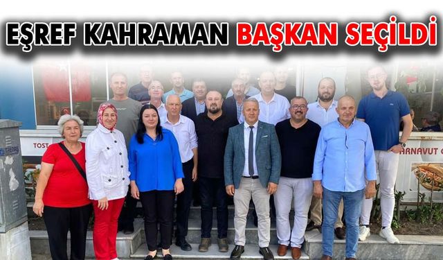 Eşref Kahraman başkan seçildi