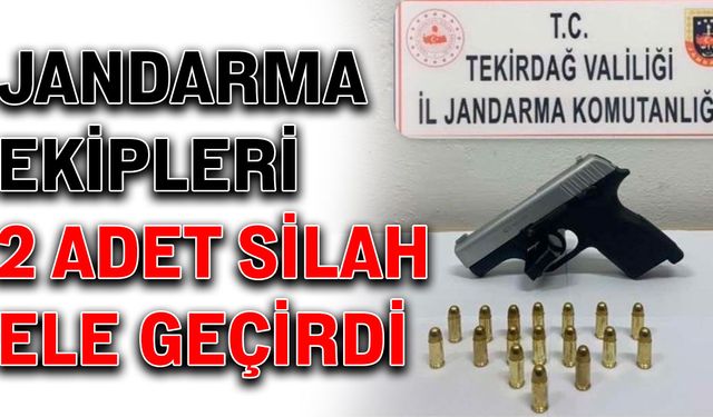 Jandarma ekipleri 2 adet silah ele geçirdi