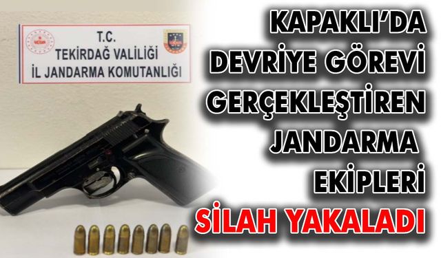 Kapaklı’da devriye görevi gerçekleştiren jandarma ekipleri silah yakaladı