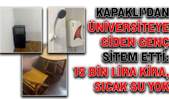 Kapaklı’dan üniversiteye giden genç sitem etti