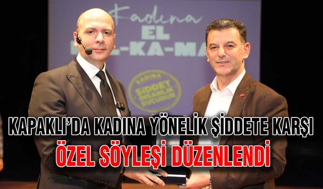 Kapaklı’da kadına yönelik şiddete karşı özel söyleşi düzenlendi