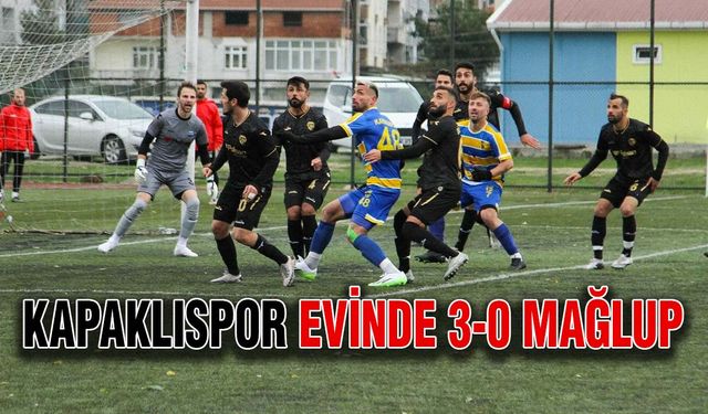 Kapaklıspor evinde 3-0 mağlup