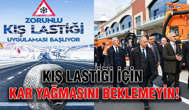 Kış lastiği için kar yağmasını beklemeyin!