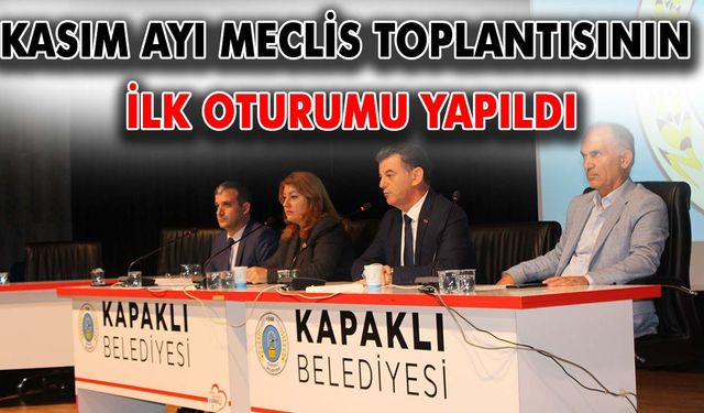 Kasım ayı meclis toplantısının ilk oturumu yapıldı