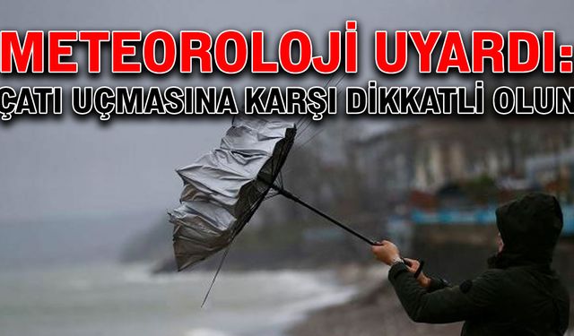 Meteoroloji uyardı: Çatı uçmasına karşı dikkatli olun