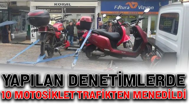 Yapılan denetimlerde 10 motosiklet trafikten menedildi