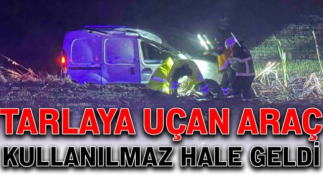 Tarlaya uçan araç kullanılmaz hale geldi