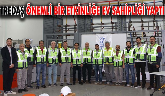 TREDAŞ önemli bir etkinliğe ev sahipliği yaptı