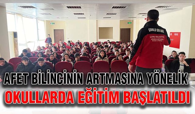 Afet bilincinin artmasına yönelik okullarda eğitim başlatıldı