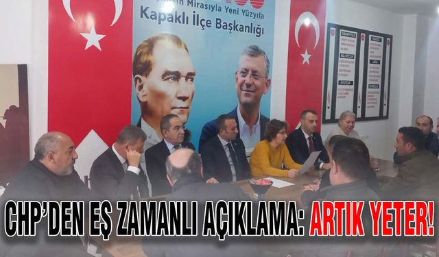 CHP’den eş zamanlı açıklama: Artık Yeter!