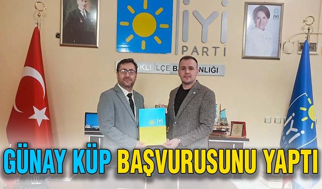 Günay Küp başvurusunu yaptı