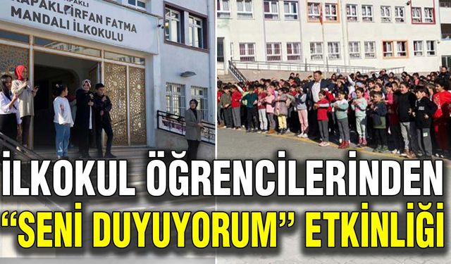 İlkokul öğrencilerinden “Seni Duyuyorum” etkinliği