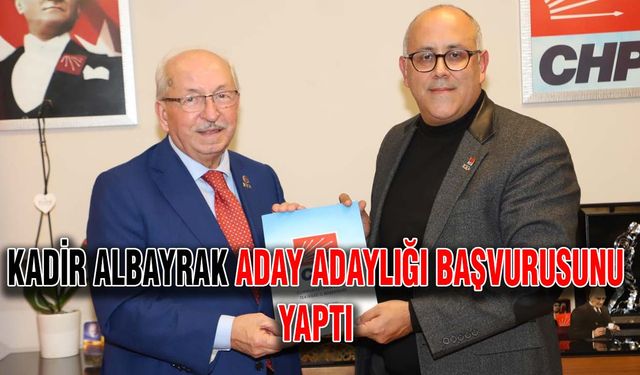 Kadir Albayrak aday adaylığı başvurusunu yaptı