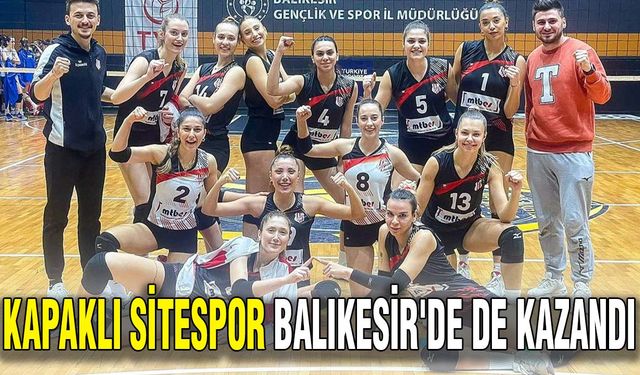 Kapaklı Sitespor Balıkesir'de de kazandı