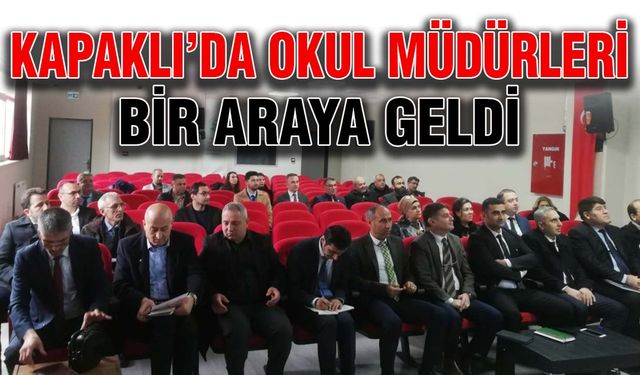 Kapaklı’da okul müdürleri bir araya geldi