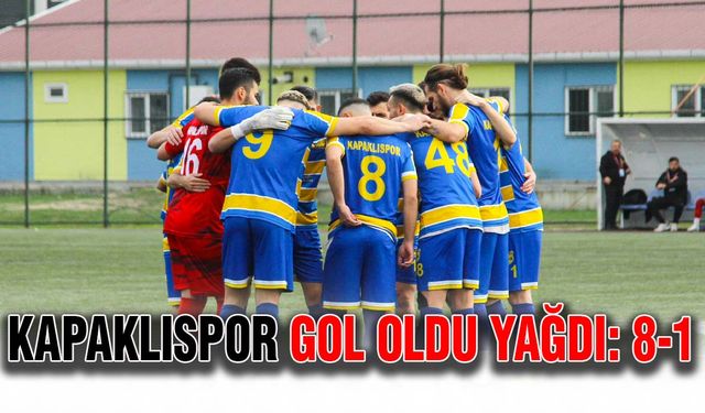 Kapaklıspor gol oldu yağdı: 8-1