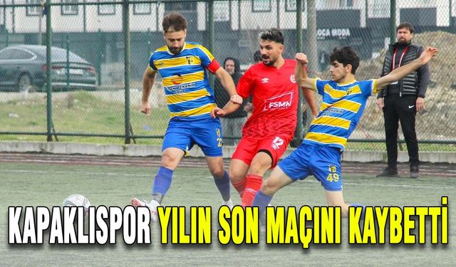 Kapaklıspor yılın son maçını kaybetti