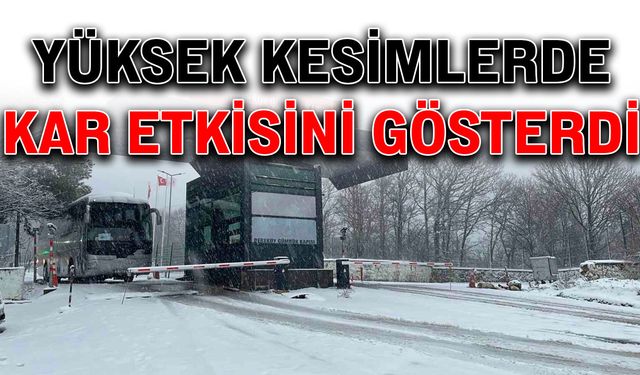 Yüksek kesimlerde kar etkisini gösterdi