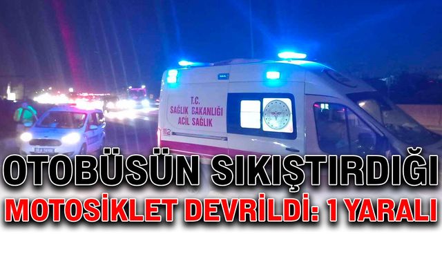 Otobüsün sıkıştırdığı motosiklet devrildi: 1 yaralı