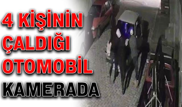 4 kişinin iterek çaldığı otomobil kamerada