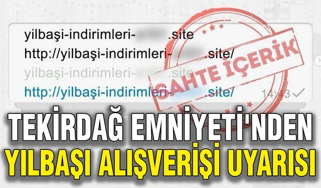 Tekirdağ Emniyeti'nden yılbaşı alışverişi uyarısı