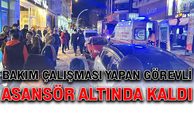 Bakım çalışması yapan görevli asansör altında kaldı