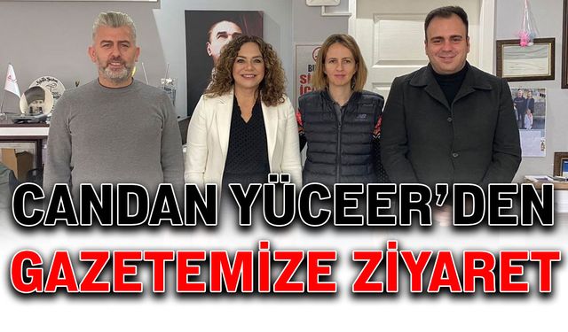 Candan Yüceer’den gazetemize ziyaret