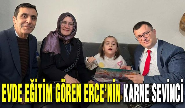 Evde eğitim gören Erce’nin karne sevinci