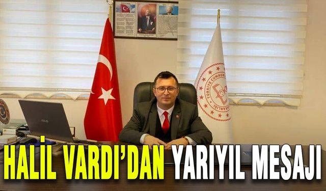 Halil Vardı’dan yarıyıl mesajı