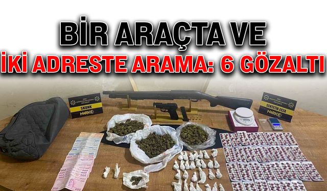 Bir araçta ve iki adreste arama: 6 gözaltı