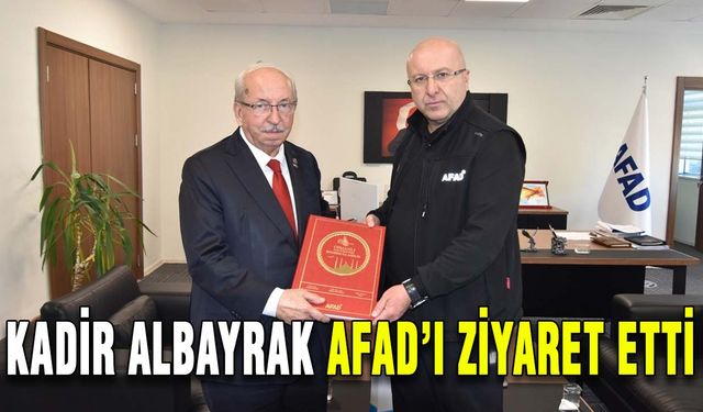 Kadir Albayrak AFAD’ı ziyaret etti