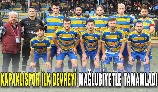 Kapaklıspor ilk devreyi mağlubiyetle tamamladı