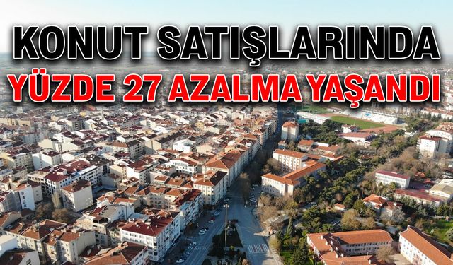 Konut satışlarında yüzde 27 azalma yaşandı