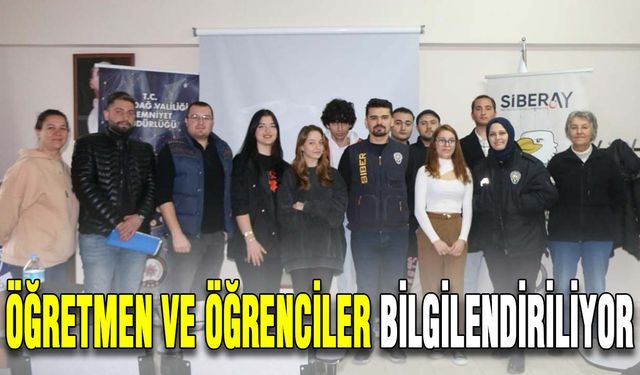 Öğretmen ve öğrenciler bilgilendiriliyor