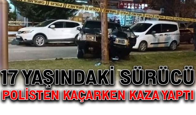 17 yaşındaki sürücü polisten kaçarken kaza yaptı