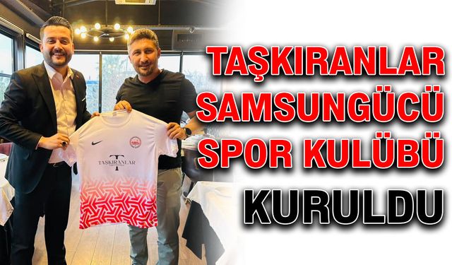 Taşkıranlar Samsungücü Spor Kulübü kuruldu