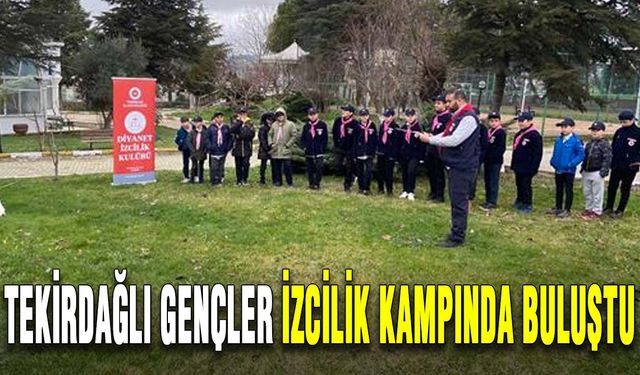 Tekirdağlı gençler izcilik kampında buluştu