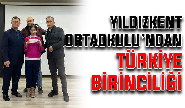 Yıldızkent Ortaokulu’ndan Türkiye birinciliği
