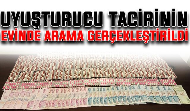 Uyuşturucu tacirinin evinde arama gerçekleştirildi